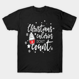 Christmas Calories don't count. T-Shirt